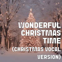 Wonderful Christmas Time (Christmas Vocal Version) - Full Cover cover